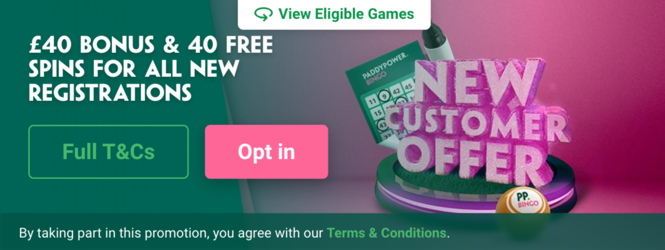 Paddy Power bingo welcome offer - £40 bonus & 40 free spins for all new registrations